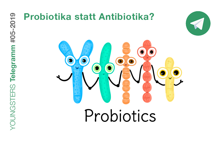 Probiotika statt Antibiotika?
