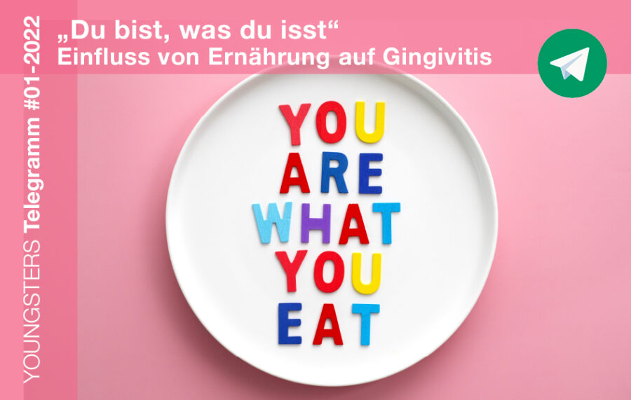 „Du bist, was du isst“ – Einfluss von Ernährung auf Gingivitis