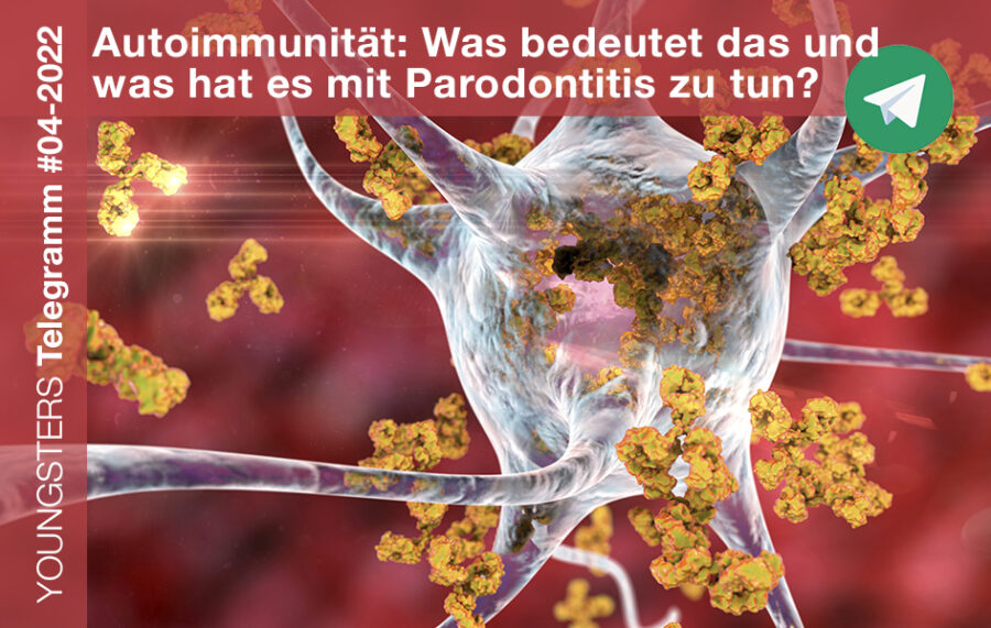 Autoimmunität. Was bedeutet das und was hat es mit Parodontitis zu tun?