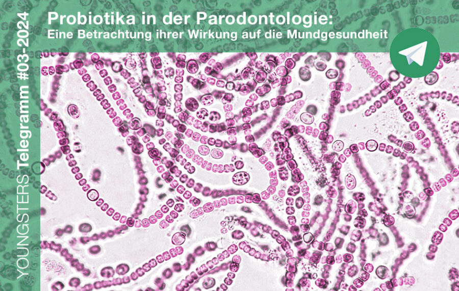 Probiotika in der Parodontologie: Eine Betrachtung ihrer Wirkung auf die Mundgesundheit